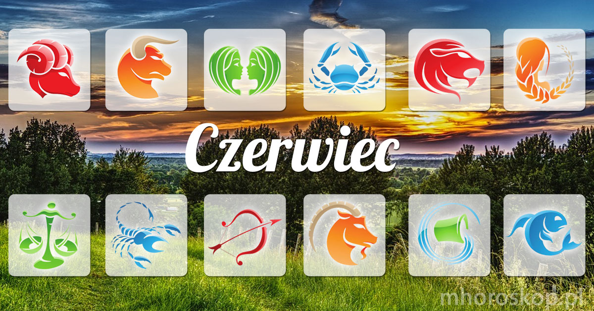 Czerwiec 2026 horoskop