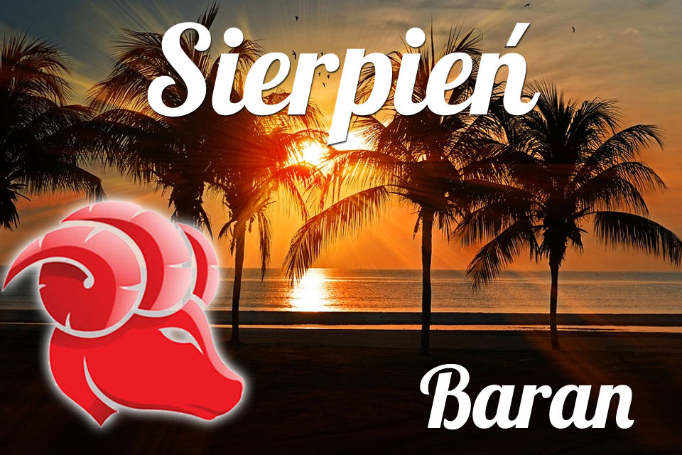 Baran horoskop Sierpień