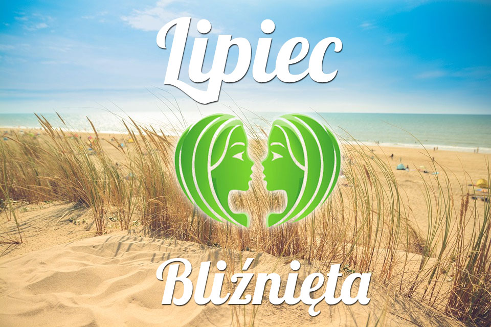 Bliźnięta horoskop Lipiec