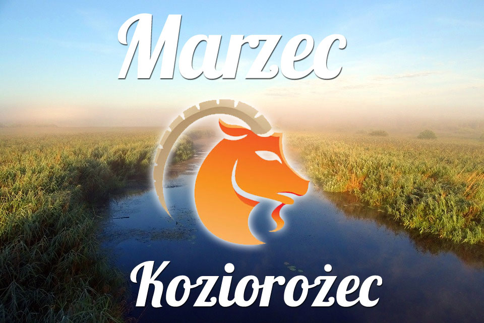 Koziorożec horoskop Marzec