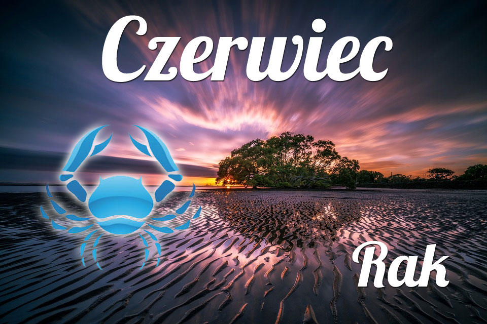 Rak horoskop Czerwiec