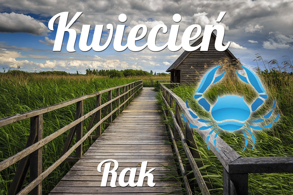 Rak horoskop Kwiecień