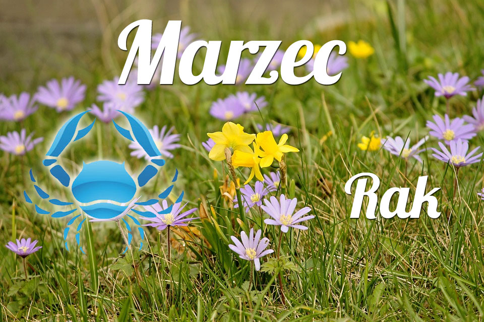 Rak horoskop Marzec