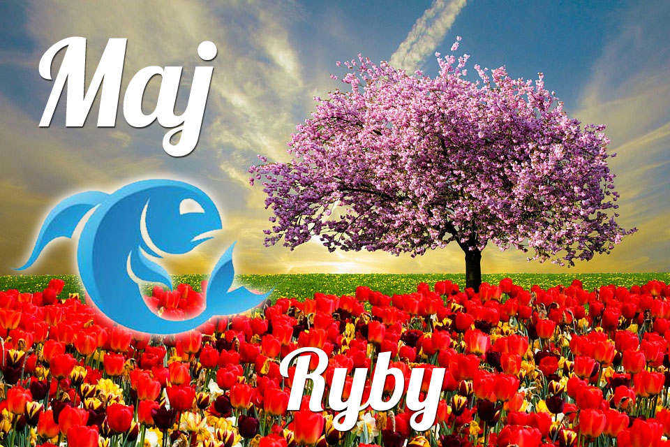 Ryby horoskop Maj