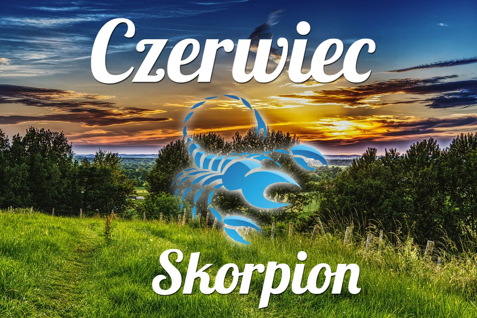 Skorpion horoskop Czerwiec