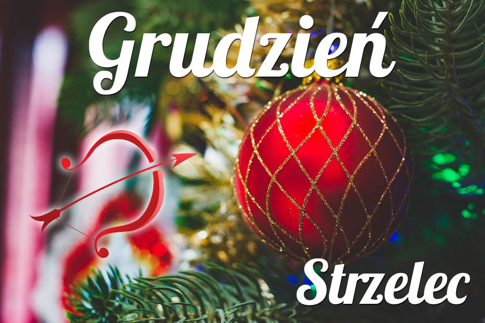 Strzelec horoskop Grudzień