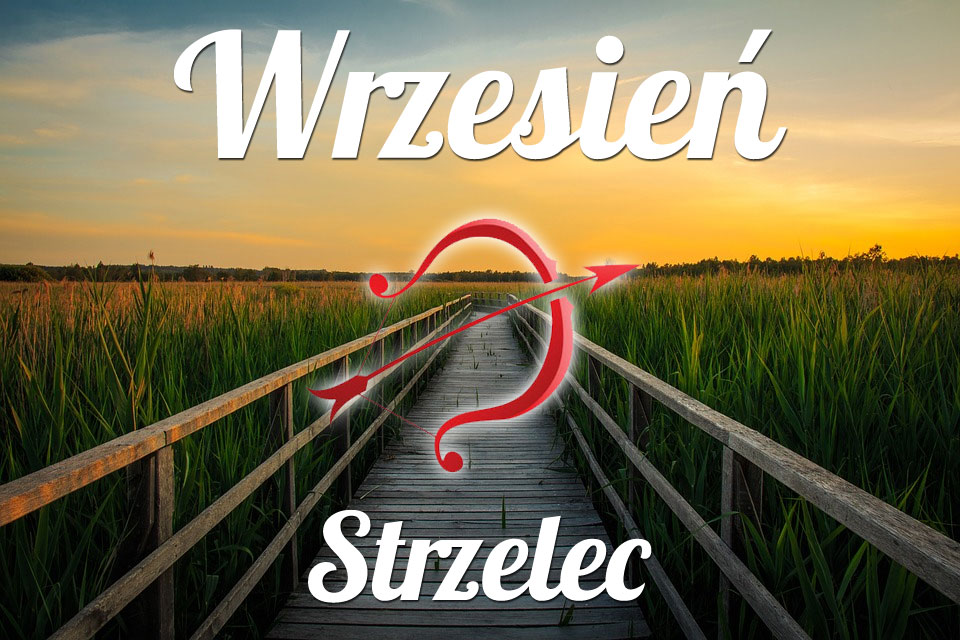 Strzelec horoskop Wrzesień