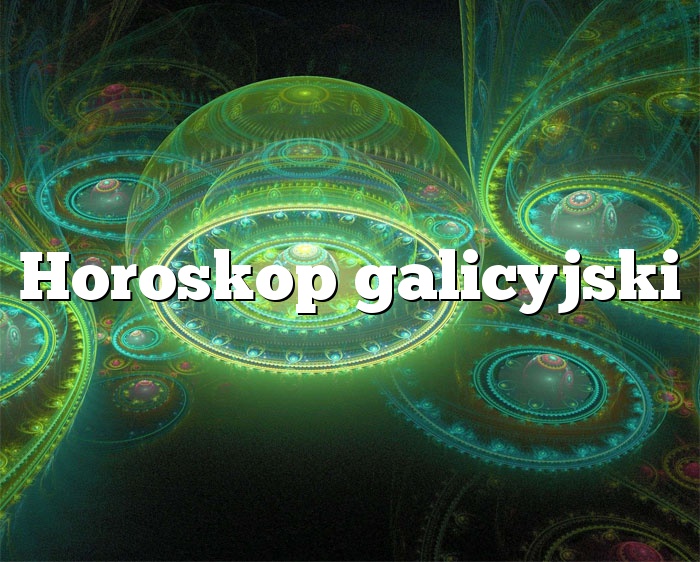 Horoskop galicyjski