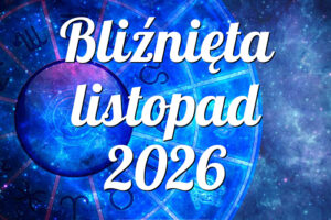 Bliźnięta listopad 2026