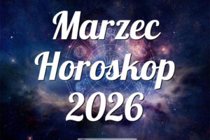 Marzec Horoskop 2026