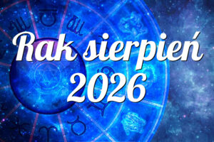 Rak sierpień 2026