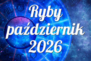 Ryby październik 2026
