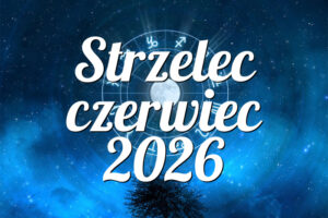 Strzelec czerwiec 2026
