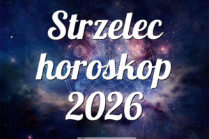 Strzelec horoskop 2026