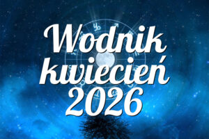 Wodnik kwiecień 2026