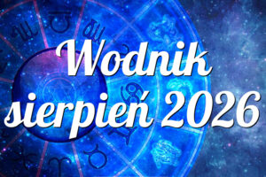 Wodnik sierpień 2026